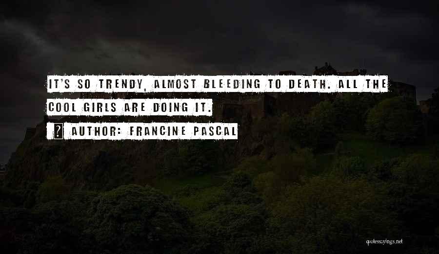 Francine Pascal Quotes 387556