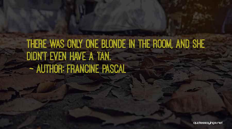 Francine Pascal Quotes 512871