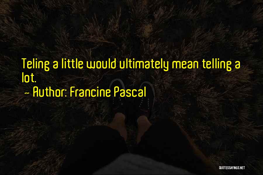 Francine Pascal Quotes 790891