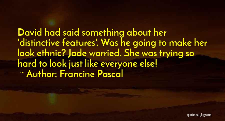 Francine Pascal Quotes 954645