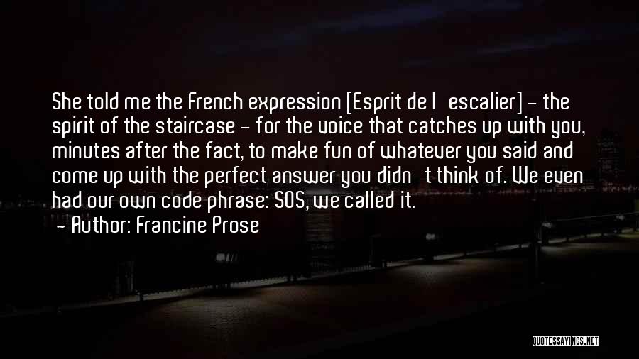 Francine Prose Quotes 1005313