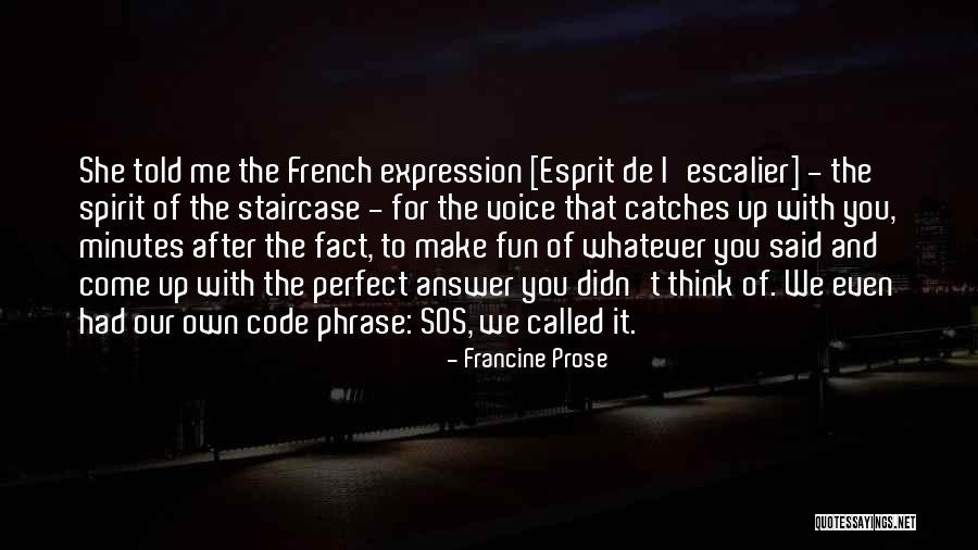 Francine Prose Quotes 1005313