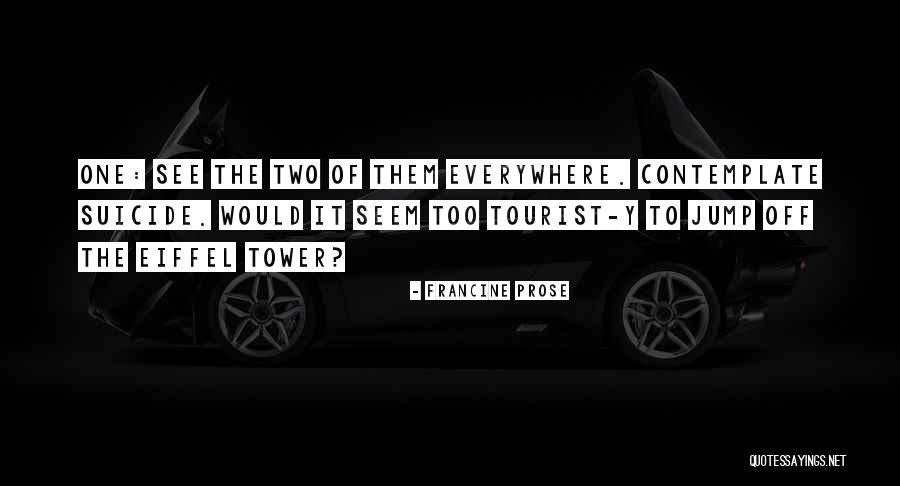 Francine Prose Quotes 1148849 Francine Prose Quotes 1148849