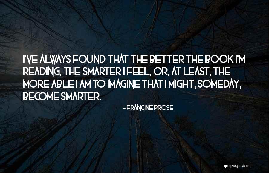 Francine Prose Quotes 1475733 Francine Prose Quotes 1475733