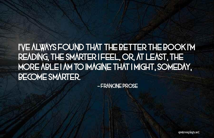 Francine Prose Quotes 1475733