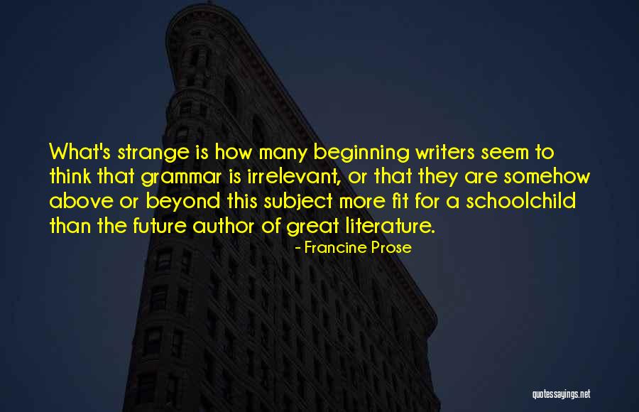 Francine Prose Quotes 1878252