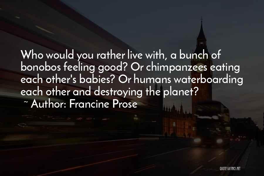 Francine Prose Quotes 1931325