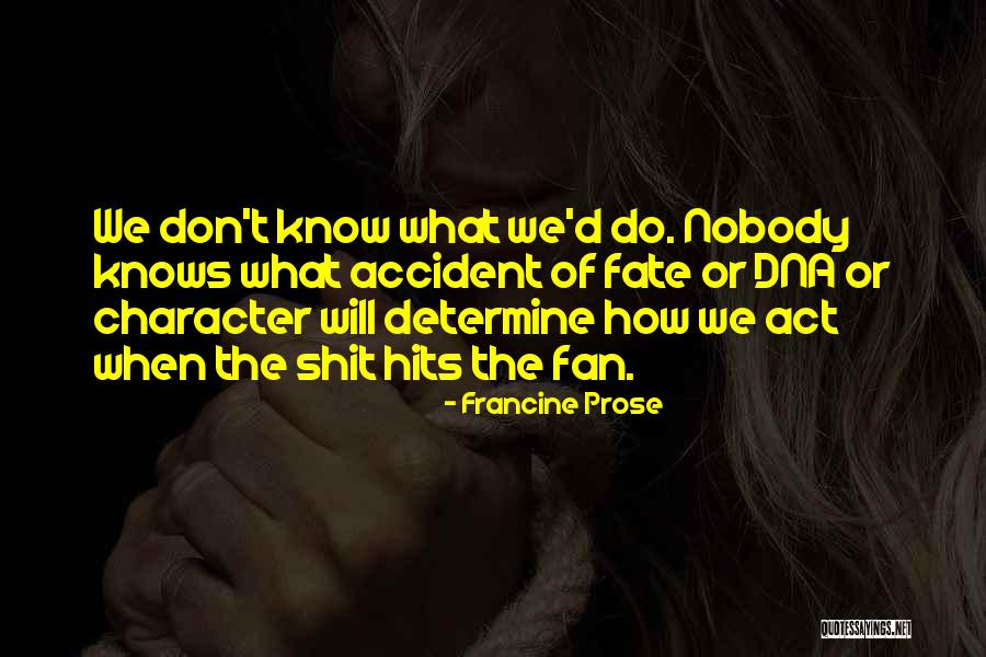 Francine Prose Quotes 665472