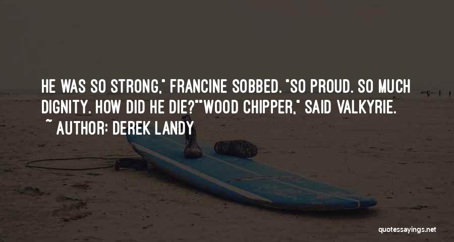 Francine Quotes By Derek Landy