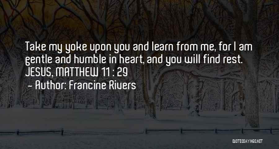 Francine Quotes By Francine Rivers