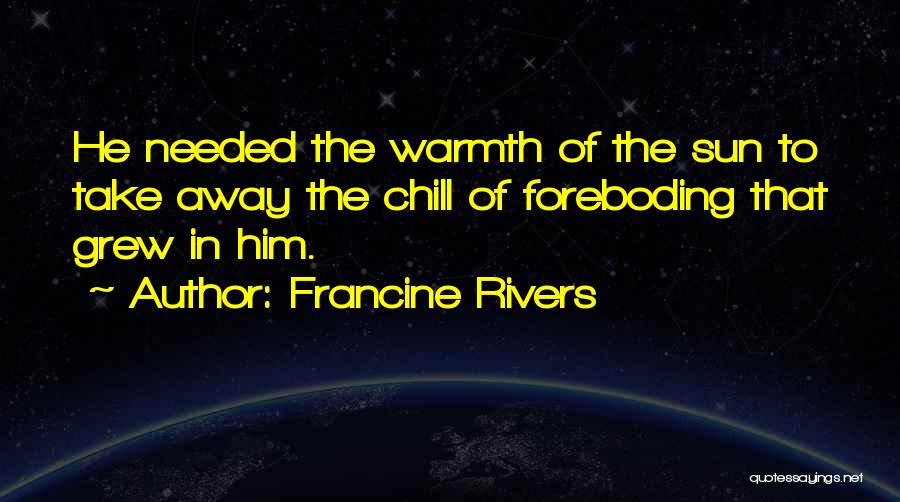 Francine Quotes By Francine Rivers