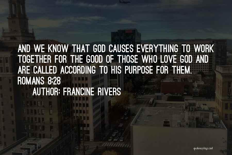 Francine Quotes By Francine Rivers