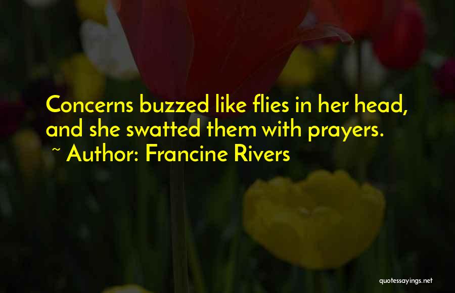 Francine Quotes By Francine Rivers