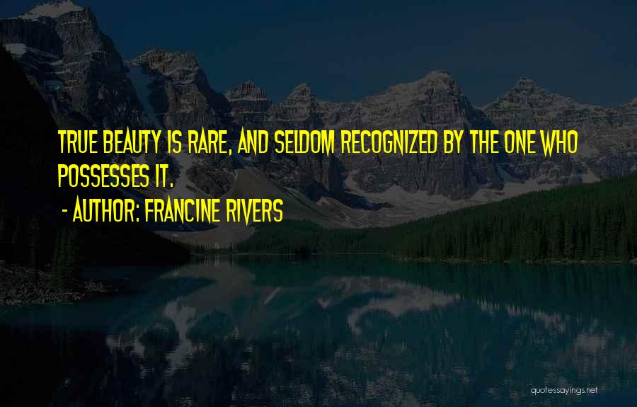 Francine Quotes By Francine Rivers