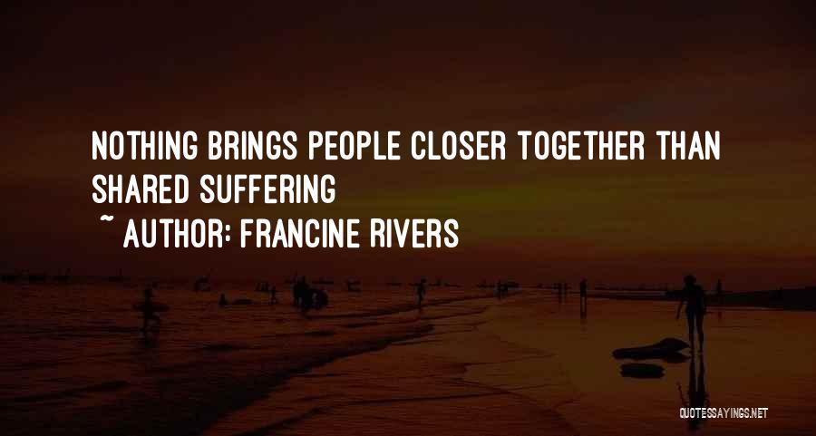 Francine Quotes By Francine Rivers