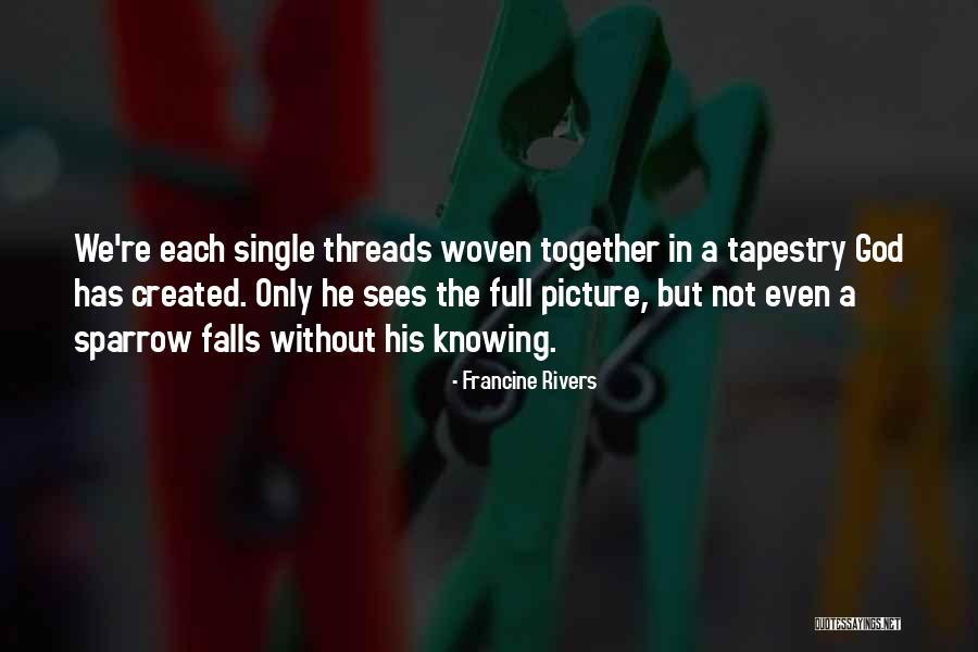 Francine Rivers Quotes 1118242