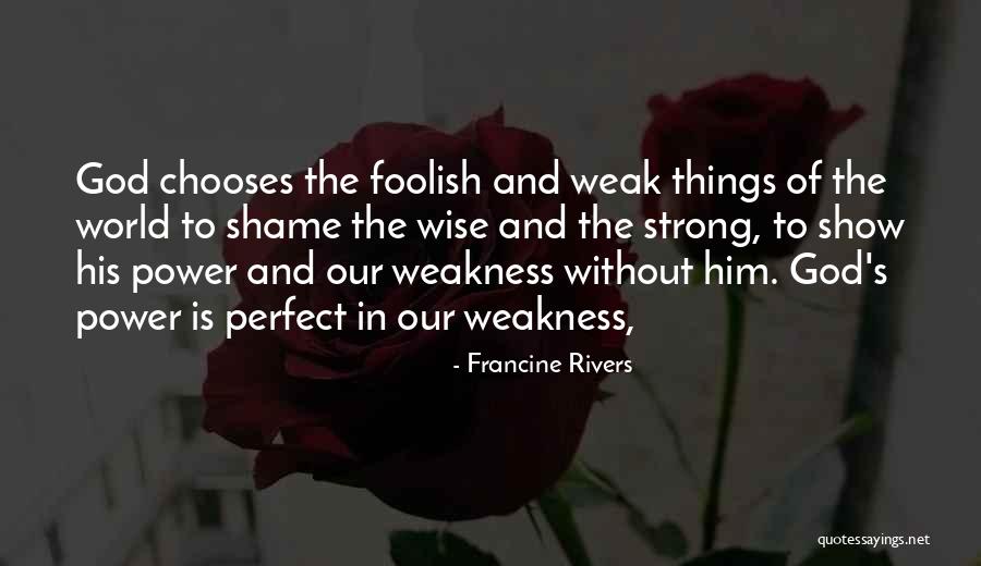 Francine Rivers Quotes 1263572