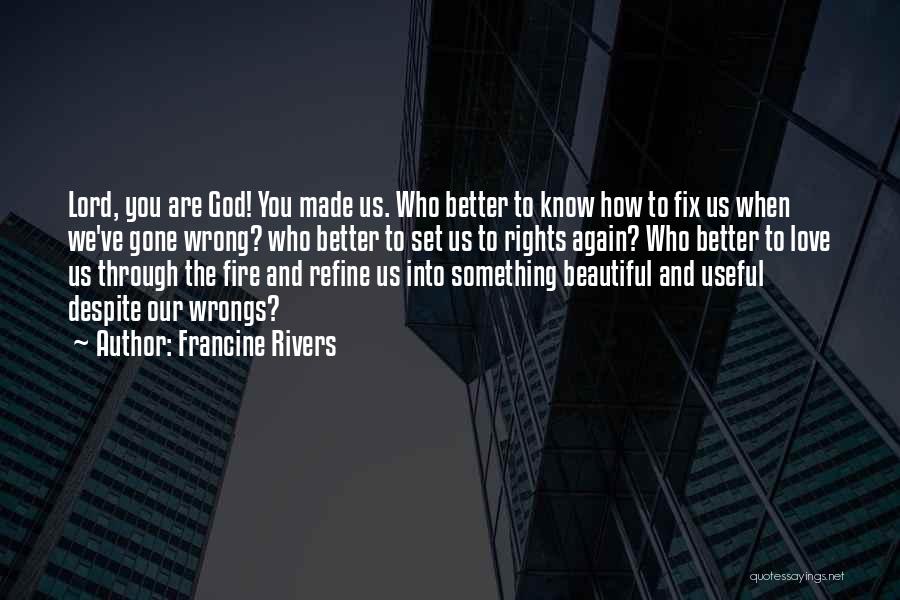 Francine Rivers Quotes 1918682