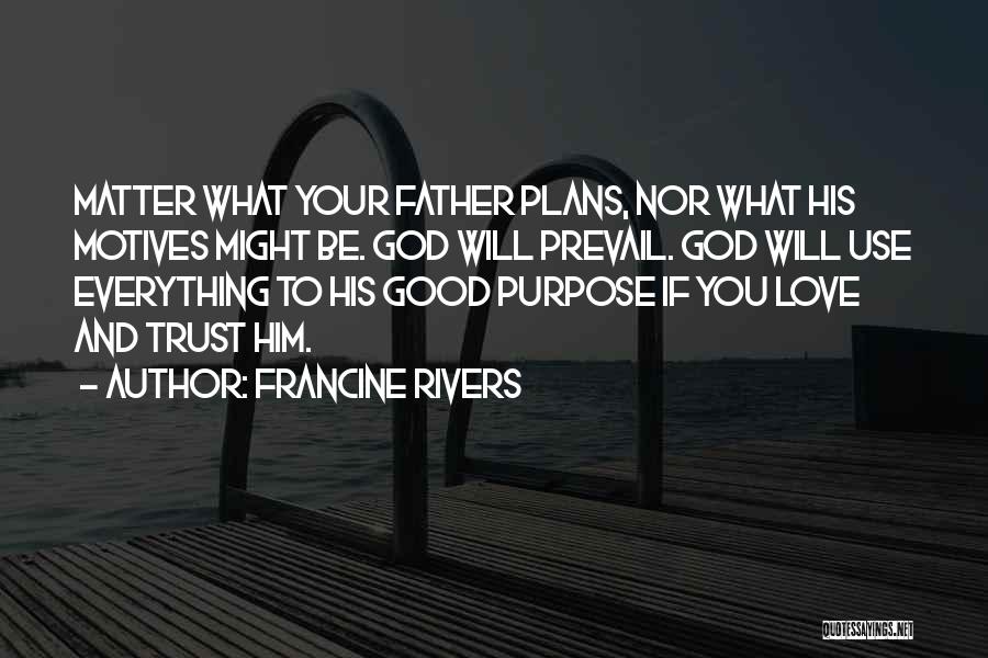 Francine Rivers Quotes 2024164