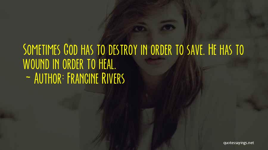 Francine Rivers Quotes 2153791