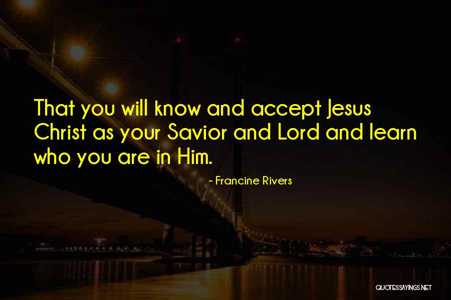 Francine Rivers Quotes 543347