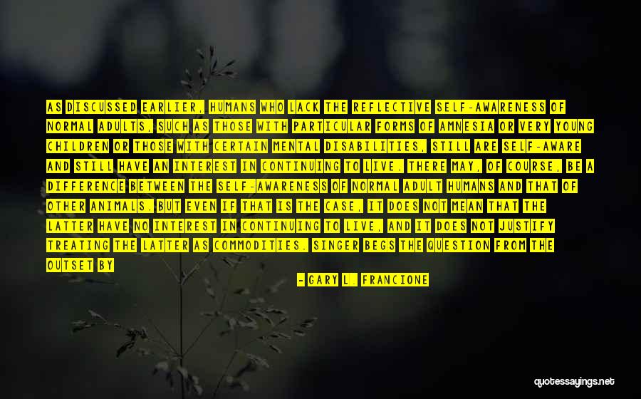 Francione Quotes By Gary L. Francione Francione Quotes By Gary L. Francione