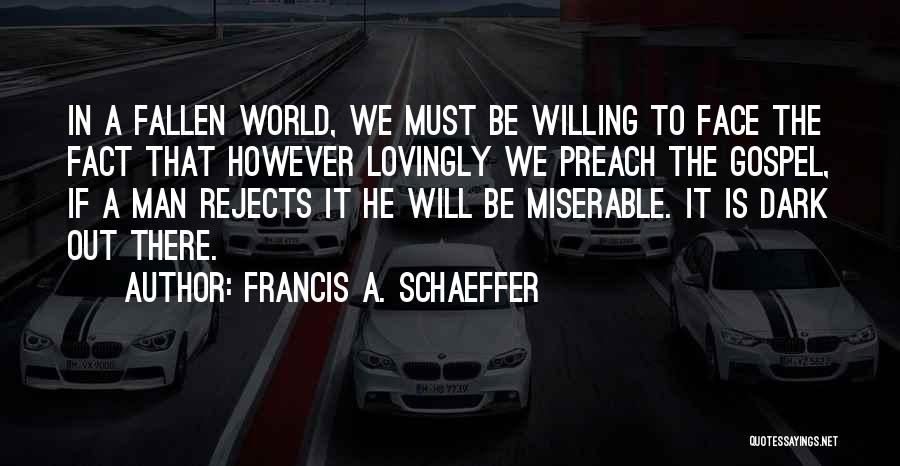 Francis A. Schaeffer Quotes 1062707