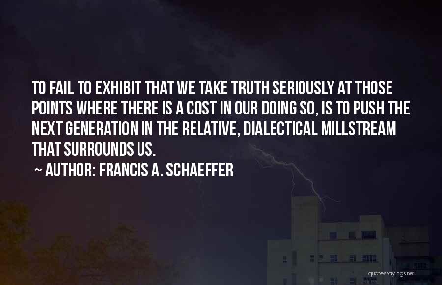 Francis A. Schaeffer Quotes 1288397