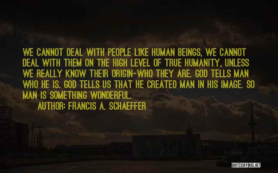 Francis A. Schaeffer Quotes 1370546