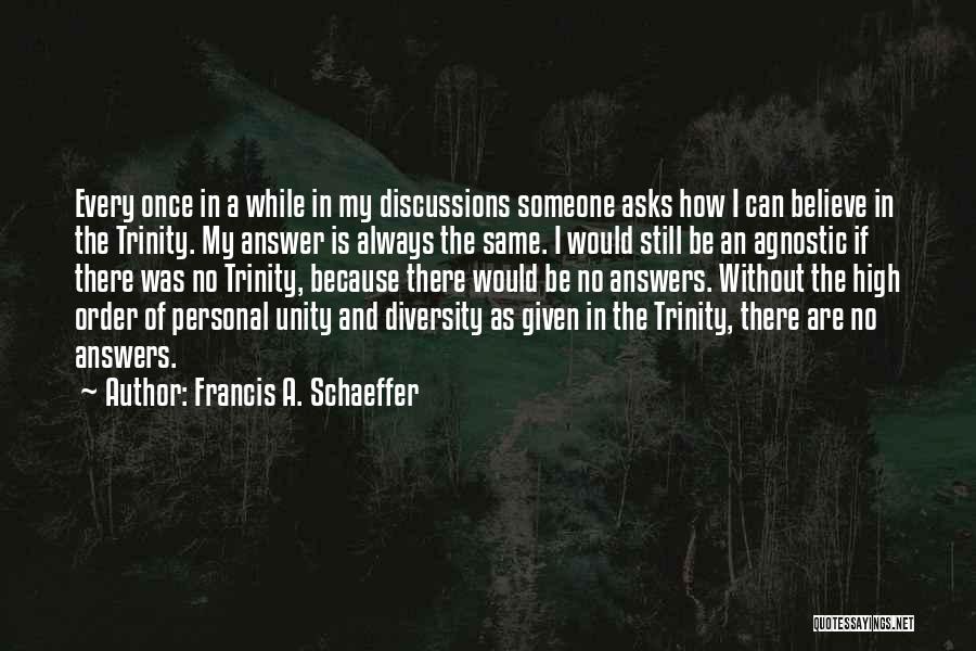 Francis A. Schaeffer Quotes 1568839