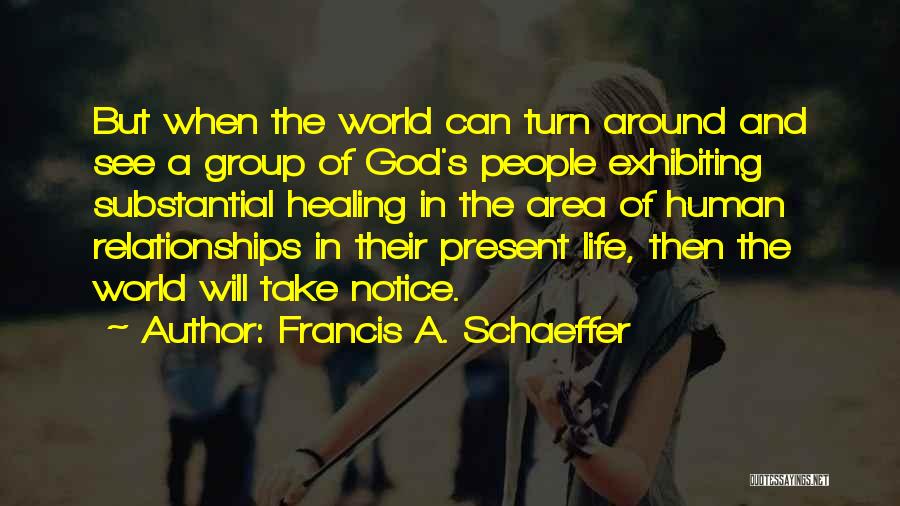 Francis A. Schaeffer Quotes 1586284