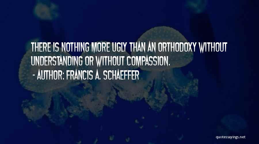 Francis A. Schaeffer Quotes 2065029