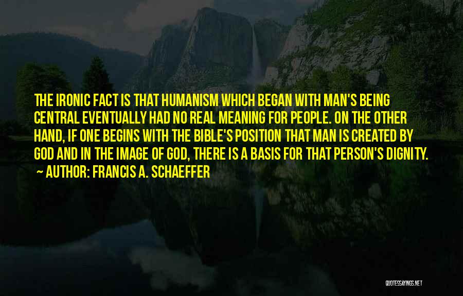 Francis A. Schaeffer Quotes 2248526