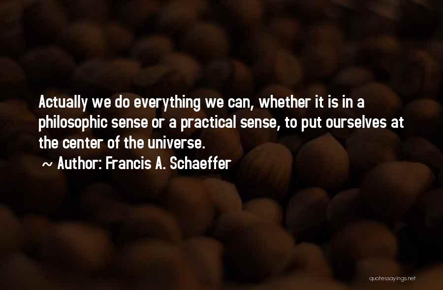 Francis A. Schaeffer Quotes 733107