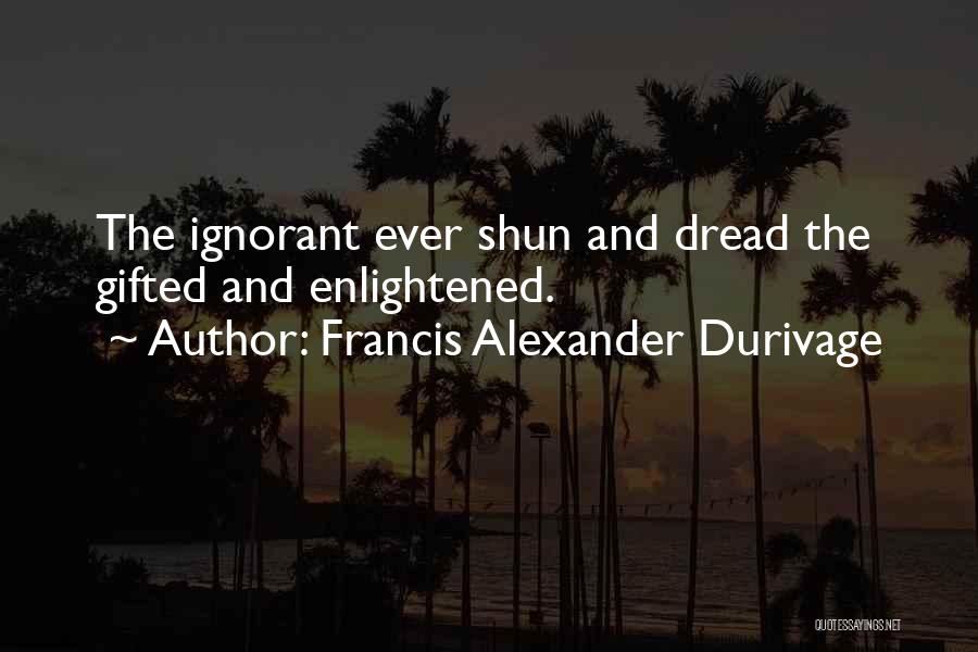 Francis Alexander Durivage Quotes 669054