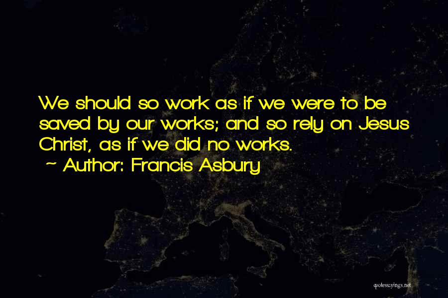 Francis Asbury Quotes 1209887