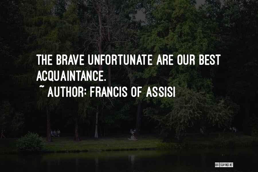 Francis Assisi Quotes By Francis Of Assisi
