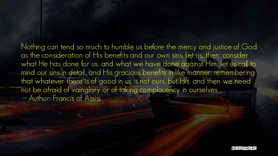 Francis Assisi Quotes By Francis Of Assisi