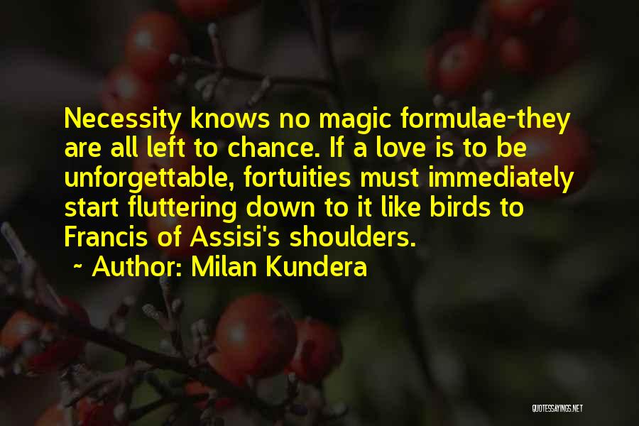 Francis Assisi Quotes By Milan Kundera