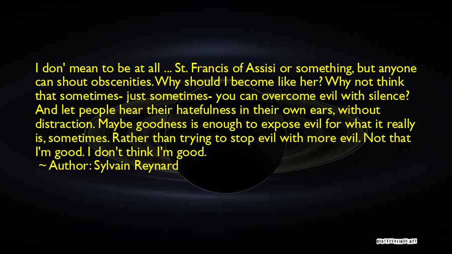 Francis Assisi Quotes By Sylvain Reynard