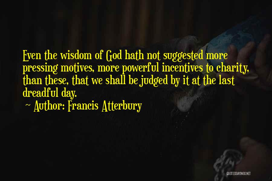 Francis Atterbury Quotes 1095673