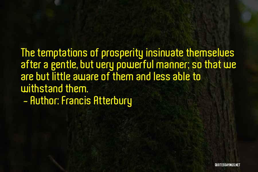 Francis Atterbury Quotes 1164239