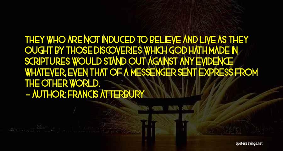 Francis Atterbury Quotes 1940763