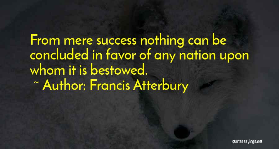 Francis Atterbury Quotes 219845