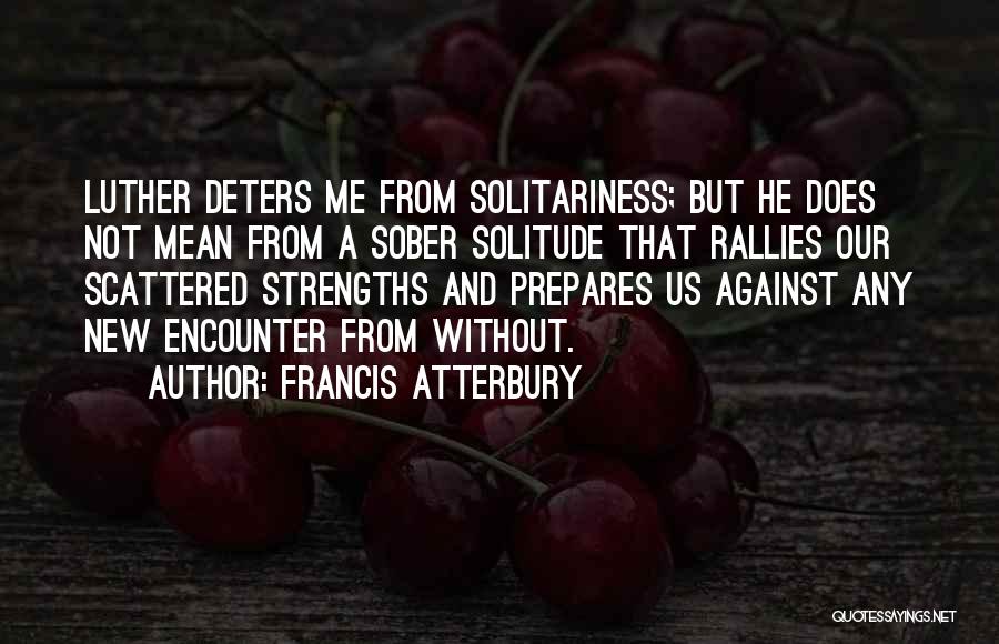 Francis Atterbury Quotes 678672