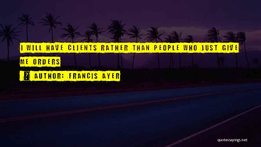 Francis Ayer Quotes 1065728