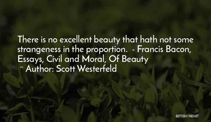 Francis Bacon Essays Quotes By Scott Westerfeld