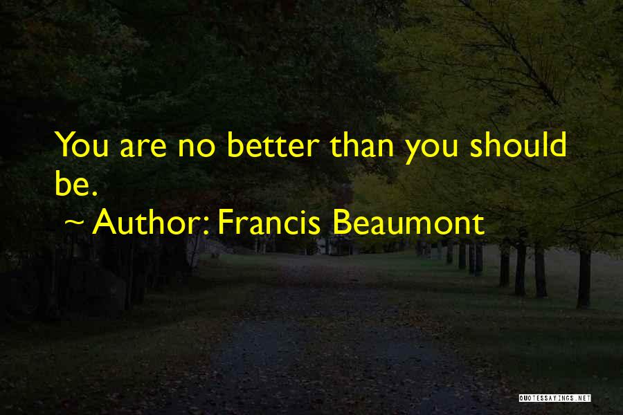 Francis Beaumont Quotes 1691170