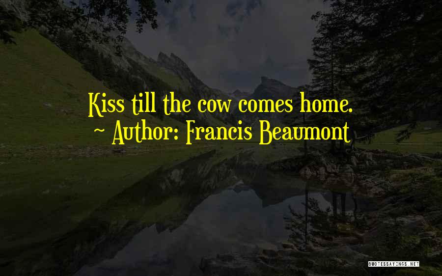 Francis Beaumont Quotes 178264