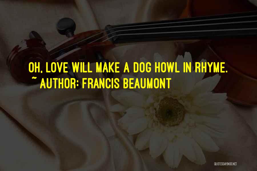 Francis Beaumont Quotes 2087568